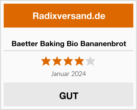  Baetter Baking Bio Bananenbrot Test